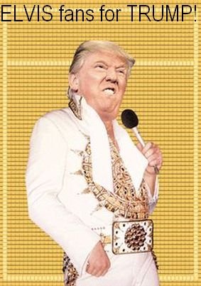 elvis for trump.jpg